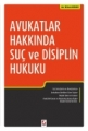 Avukatlar Hakkında Suç ve Disiplin Hukuku