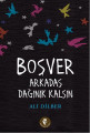 Boşver Arkadaş Dağınık Kalsın