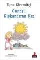 Güneş'i Kıskandıran Kız