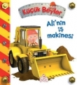 Küçük Beyler - Ali'nin İş Makinesi