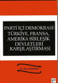 Parti İçi Demokrasi Türkiye Fransa Amerika Birleşik Devletleri