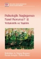 Psikolojik Sağlığımızı Nasıl Koruruz?-2 Yetişkinlik ve Yaşlılık