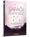 ŞAFAĞI BEKLİYORUZ
