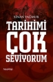 TARİHİMİ ÇOK SEVİYORUM