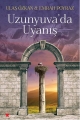 Uzunyuva'da Uyanış