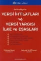 Vergi İhtilafları ve Vergi Yargısı İlke ve Esasları