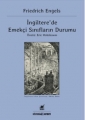  İngiltere'de Emekçi Sınıfların Durumu