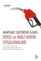 Akaryakıt Sektörüne İlişkin Vergi ve Mali Hukuk Uygulamaları