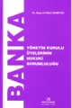 Banka Yönetim Kurulu Üyelerinin Hukuki Sorumluluğu