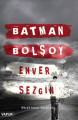 Batman Bolşoy - Büyük Kaçış; Büyük Acı