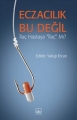 Eczacılık Bu Değil: İlaç Hastaya 'İlaç' Mı?