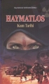 HAYMATLOS KUM TARİHİ -KURGUSAL POLİTİK ROMAN-