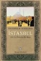 İstanbul & 100 Yıl Öncesine Bir Bakış