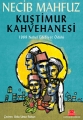 Kuştimur Kahvehanesi