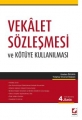 Vekalet Sözleşmesi ve Kötüye Kullanılması