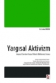 YARGISAL AKTİVİZM /B
