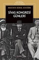 Sivas Kongresi Günleri: Nutuk’tan