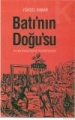  Batı'nın Doğu'su / Avrupa Barbarlığının Küreselleşmesi