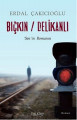Bıçkın / Delikanlı
