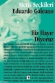 Biz Hayır Diyoruz: Eduardo Galeano'dan Seçme Yazılar: Metis Seçkileri 13