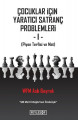Çocuklar için Yaratıcı Satranç Problemleri I