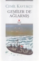 Gemiler de Ağlarmış