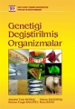 Genetiği Değiştirilmiş Organizmalar