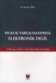 Hukuk Yargılamasında Elektronik Delil