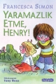 Felaket Henry Yaramazlık Etme Henry