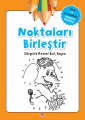 Zeka ve El Becerileri Geliştirme Etkinlikleri - Noktaları Birleştir