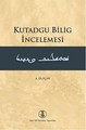 Kutadgu Bilig İncelenmesi