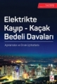 Elektrikte Kayıp - Kaçak Bedeli Davaları