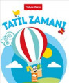 Fisher Price - Tatil Zamanı