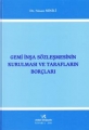 Gemi İnşa Sözleşmesinin Kurulması ve Tarafların Borçları