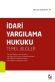 İdari Yargılama Hukuku & Temel Bilgiler