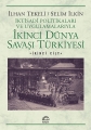  İkinci Dünya Savaşı Türkiyesi 2. Cilt: İktisadi Politikaları ve Uygulamalarıyla