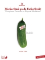 Markethink ya da Farkethink - Deneyimsel Pazarlama ve Duyusal Markalama
