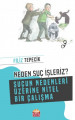 Neden Suç İşleriz? Suçun Nedenleri Üzerine Nitel Bir Çalışma