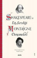 Shakespearenin En Sevdiği Montigne Denemeleri