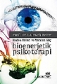 Bioenerjetik Psikoterapi -Beden Bilinci Ve Yaratıcı Güç-