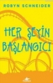 Her Şeyin Başlangıcı