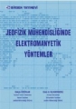 Jeofizik Mühendisliğinde Elektromanyetik Yöntemler