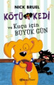  Kötü Kedi ve Kuçu için Büyük Gün