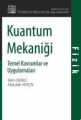 Kuantum Mekaniği: Temel Kavramlar ve Uygulamaları