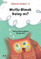 Mutlu Olmak Kolay mı?