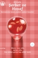 ŞERBET VE HOŞAF (HATIRALARDA KALAN LEZZETLER)