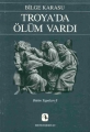 Troya'da Ölüm Vardı