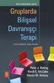 GRUPLARDA BİLİŞSEL DAVRANIŞÇI TERAPİ - Cognitive-Behavioral Therapy in Groups