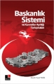 Başkanlık Sistemi ve Kuvvetler Ayrılığı Tartışması