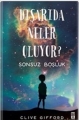 Dışarıda Neler Oluyor? - Sonsuz Boşluk